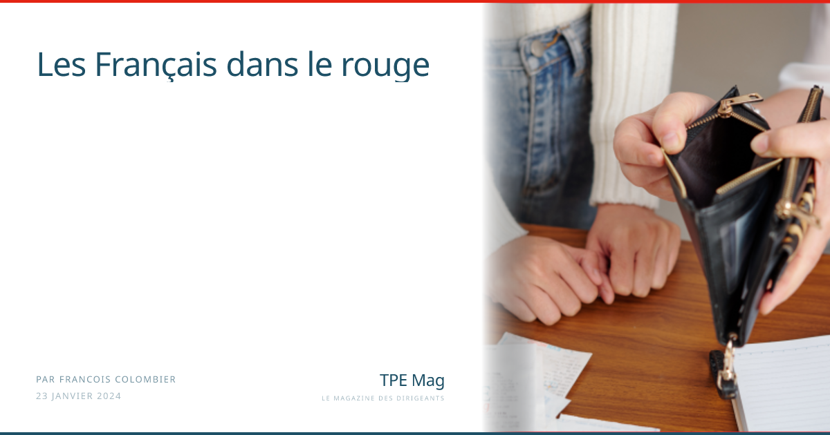 Les Français dans le rouge — TPE Mag