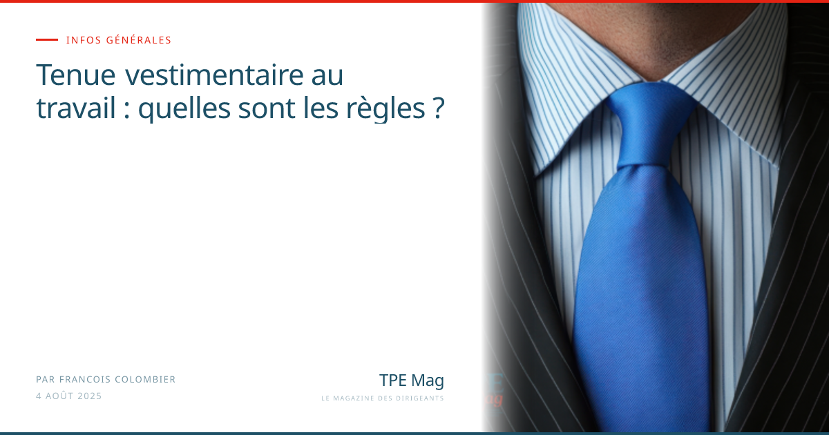 Tenue vestimentaire au travail : quelles sont les règles ? — TPE Mag